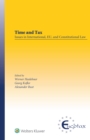 Image for Time and Tax: Issues in International, EU, and Constitutional Law: Issues in International, EU, and Constitutional Law