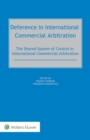 Image for Deference in International Commercial Arbitration: The Shared System of Control in International Commercial Arbitration