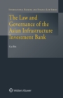 Image for The Law and Governance of the Asian Infrastructure Investment Bank