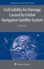 Image for Civil Liability for Damage Caused by Global Navigation Satellite System