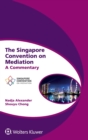 Image for The Singapore Convention on Mediation : A Commentary