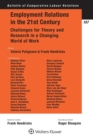 Image for Employment Relations in the 21st Century : Challenges for Theory and Research in a Changing World of Work