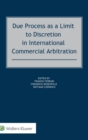 Image for Due Process as a Limit to Discretion in International Commercial Arbitration