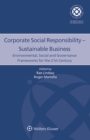 Image for Corporate Social Responsibility - Sustainable Business: Environmental, Social and Governance Frameworks for the 21st Century