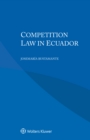 Image for Competition Law in Ecuador