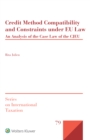 Image for Credit Method Compatibility and Constraints Under EU Law: An Analysis of the Case Law of the CJEU
