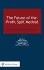 Image for The Future of the Profit Split Method