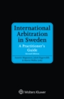 Image for International Arbitration in Sweden: A Practitioner&#39;s Guide