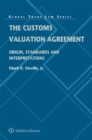 Image for Customs Valuation Agreement: Origin, Standards and Interpretations