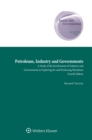 Image for Petroleum, Industry and Governments: A Study of the Involvement of Industry and Governments in Exploring for and Producing Petroleum
