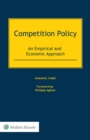 Image for Competition Policy : An Empirical and Economic Approach: An Empirical and Economic Approach