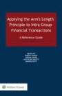 Image for Applying the Arm&#39;s Length Principle to Intra-group Financial Transactions : A Reference Guide