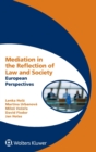 Image for Mediation in the Reflection of Law and Society : European Perspectives