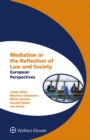 Image for Mediation in the Reflection of Law and Society: European Perspectives
