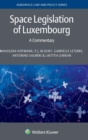 Image for Space Legislation of Luxembourg : A Commentary