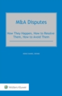 Image for M&amp;A Disputes: How They Happen, How to Resolve Them, How to Avoid Them