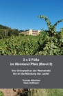 Image for 2 x 2 Fue im Weinland Pfalz (Band 2): Von Grunstadt an der Weinstrae bis an die Mundung der Lauter