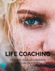 Image for Life coaching Je beste zelf: Een Gids voor Gezondheid, Welzijn en Succes