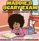 Image for Maddie&#39;s Scary Exam : Conquer Stress Before the Test