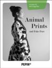 Image for Animal Prints &amp; Fake Furs : Pepin (R) Fashion, Textiles &amp; Patterns No. 6