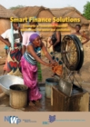 Image for Smart Finance Solutions : Examples of Innovative Financial Mechanisms for Water &amp; Sanitation
