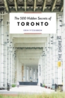 Image for The 500 hidden secrets of Toronto