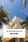 Image for The 500 Hidden Secrets of Miami