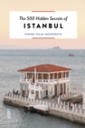 Image for The 500 hidden secrets of Istanbul