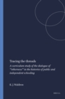 Image for Tracing the threads: A curriculum study of the dialogue of &quot;&quot;otherness&quot;&quot; in the histories of public and independent schooling