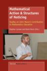 Image for Mathematical action &amp; structures of noticing  : studies on John Mason&#39;s contribution to mathematics education