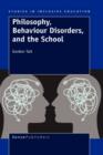 Image for Philosophy, Behaviour Disorders, and the School