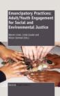 Image for Emancipatory Practices: Adult/Youth Engagement for Social and Environmental Justice