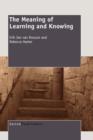 Image for The Meaning of Learning and Knowing