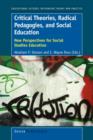 Image for Critical Theories, Radical Pedagogies, and Social Education : New Perspectives for Social Studies Education