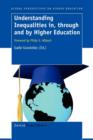 Image for Understanding Inequalities in, through and by Higher Education : Foreword by Philip G. Altbach