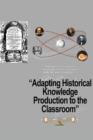 Image for Adapting Historical Knowledge Production to the Classroom