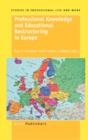 Image for Professional Knowledge and Educational Restructuring in Europe