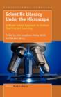 Image for Scientific Literacy Under the Microscope : A Whole School Approach to Science Teaching and Learning