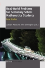 Image for Real-world problems for secondary school mathematics studies: case studies