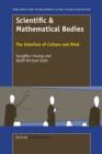 Image for Scientific &amp; Mathematical Bodies: The Interface of Culture and Mind