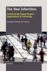 Image for The New Inheritors : Transforming Young People&#39;s Expectations of University