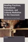 Image for Reading Practices, Postcolonial Literature, and Cultural Mediation in the Classroom