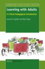 Image for LEARNING WITH ADULTS: A Critical Pedagogical Introduction