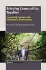 Image for Bringing Communities Together : Connecting Learners with Scientists or Technologists
