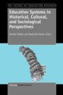 Image for Education Systems in Historical, Cultural, and Sociological Perspectives