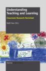 Image for Understanding Teaching and Learning: Classroom Research Revisited