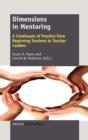 Image for Dimensions in Mentoring : A Continuum of Practice from Beginning Teachers to Teacher Leaders