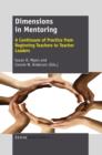Image for Dimensions in Mentoring: A Continuum of Practice from Beginning Teachers to Teacher Leaders