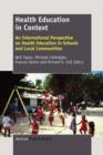 Image for Health Education in Context : An International Perspective on Health Education in Schools and Local Communities