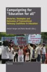 Image for Campaigning for &amp;quot;Education for all&amp;quot;: Histories, Strategies and Outcomes of Transnational Advocacy Coalitions in Education